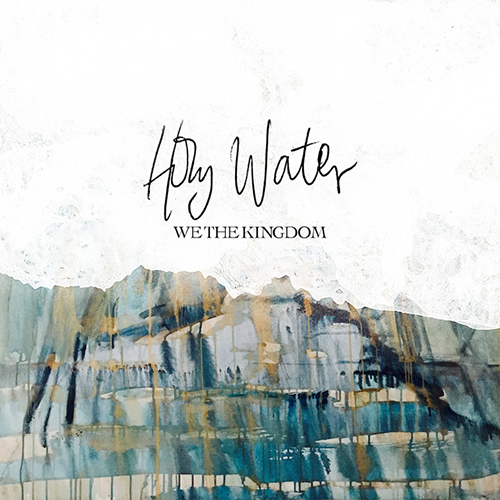 We The Kingdom, Holy Water, Piano, Vocal & Guitar (Right-Hand Melody)