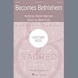 Download Wendy MacLean and Mark Sirett Becomes Bethlehem sheet music and printable PDF music notes