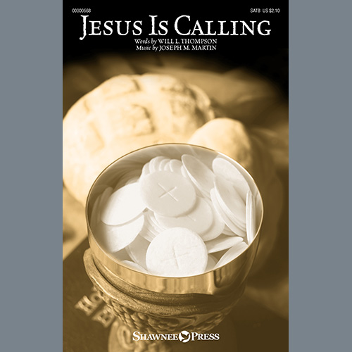 Will L. Thompson and Joseph M. Martin, Jesus Is Calling, SATB Choir