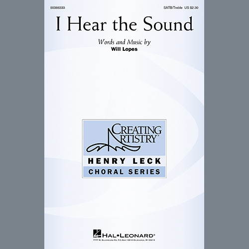 Will Lopes, I Hear The Sound, SATB Choir