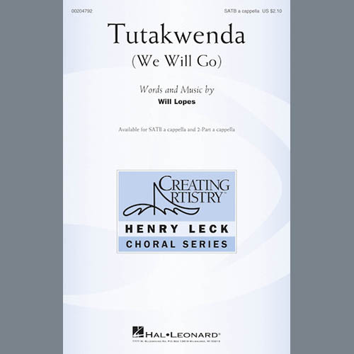 Will Lopes, Tutakwenda (We Will Go), SATB