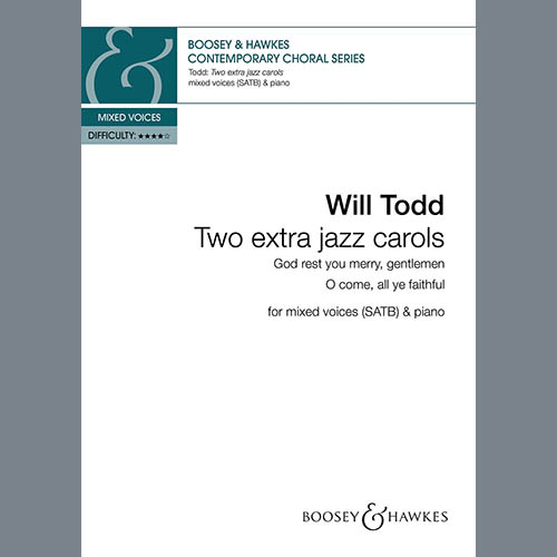 Will Todd, Two Extra Jazz Carols (God Rest You Merry, Gentlemen; O Come, All Ye Faithful), SATB Choir