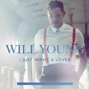 Will Young, I Just Want A Lover, Piano, Vocal & Guitar (Right-Hand Melody)
