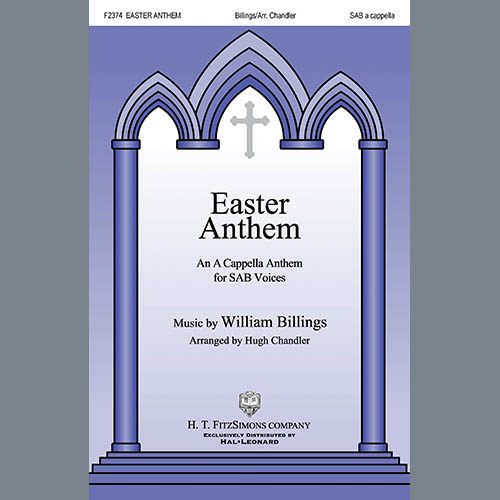William Billings, Easter Anthem (arr. Hugh Chandler), SAB Choir