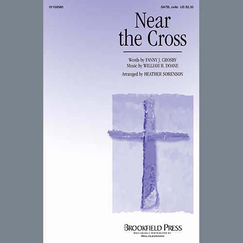 William H. Doane, Near The Cross (arr. Heather Sorenson), SATB Choir