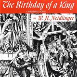 Download William H. Neidlinger The Birthday of a King (Neidlinger) sheet music and printable PDF music notes