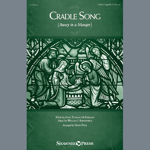 William J. Kirkpatrick, Cradle Song (Away In A Manger) (arr. Sean Paul), SATB Choir