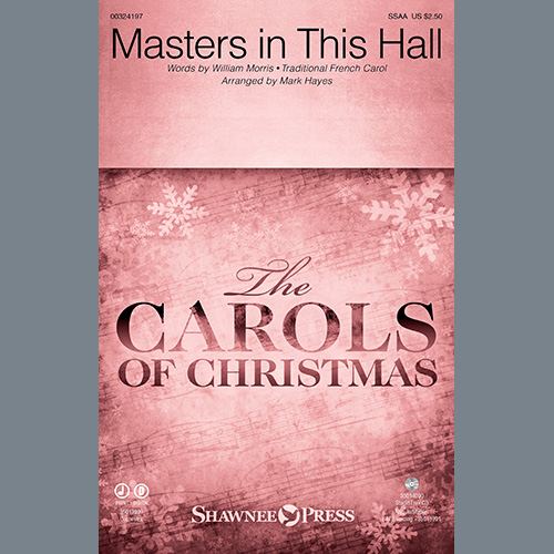 William Morris, Masters In This Hall (arr. Mark Hayes), SSA Choir