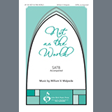 Download William V. Malpede Not as the World sheet music and printable PDF music notes