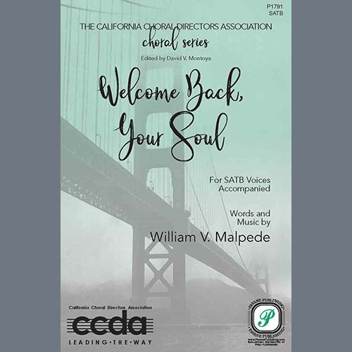 William V. Malpede, Welcome Back, Your Soul, SATB Choir