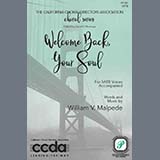 Download William V. Malpede Welcome Back, Your Soul sheet music and printable PDF music notes