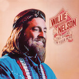 Download Willie Nelson If You've Got The Money (I've Got The Time) sheet music and printable PDF music notes