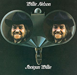 Download Willie Nelson Shotgun Willie sheet music and printable PDF music notes