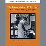 Download Yehudi Wyner The Lazar Weiner Collection - Book 1: Yiddish Art Songs, 1918-1970 sheet music and printable PDF music notes