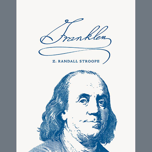 Z. Randall Stroope, Franklin, SATB Choir