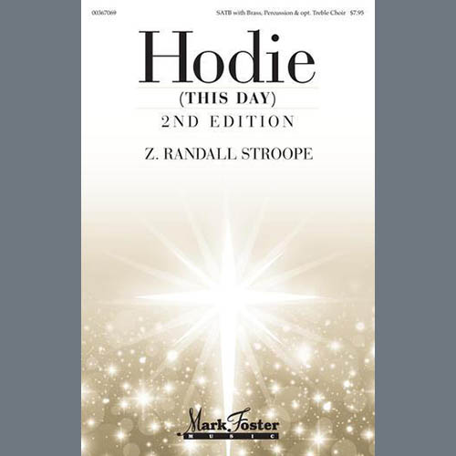 Z. Randall Stroope, Hodie! (This Day), SATB Choir