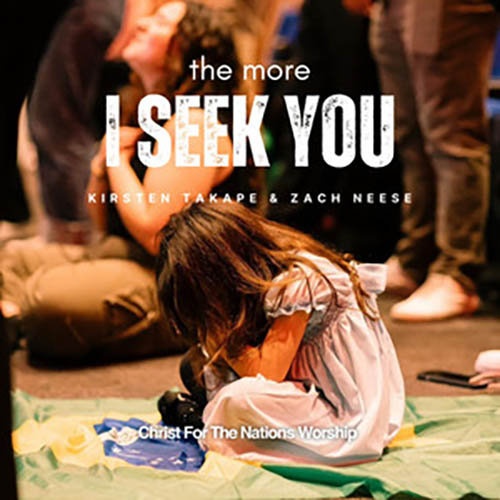 Zach Neese, The More I Seek You, Piano, Vocal & Guitar (Right-Hand Melody)