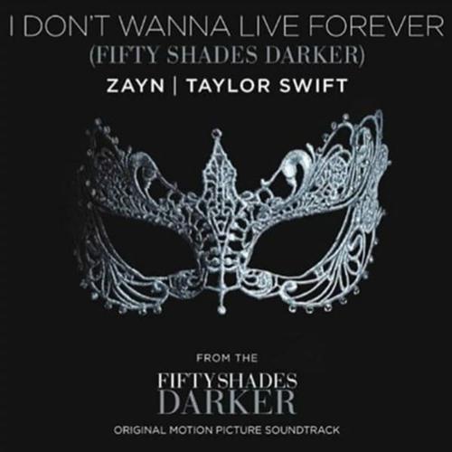 Zayn and Taylor Swift, I Don't Wanna Live Forever, Piano, Vocal & Guitar (Right-Hand Melody)