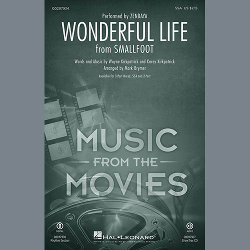 Zendaya, Wonderful Life (from Smallfoot) (arr. Mark Brymer), 3-Part Mixed Choir
