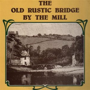Foster & Allen The Old Rustic Bridge By The Mill Musik Noten - Piano, Vocal & Guitar Chords - 17390-thumbnail