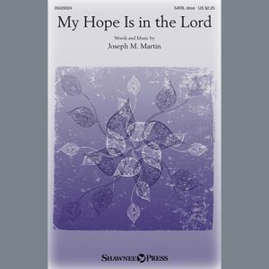 Joseph M. Martin My Hope Is In The Lord Musik Noten - SATB Choir - 153828-thumbnail