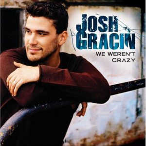Josh Gracin We Weren't Crazy Musik Noten - Piano, Vocal & Guitar Chords - 64914-thumbnail