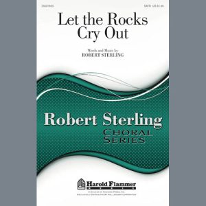 Robert Sterling Let The Rocks Cry Out Musik Noten - SATB Choir - 159176-thumbnail