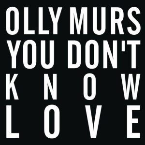 Olly Murs You Don't Know Love Musik Noten - Piano, Vocal & Guitar Chords - 123535-thumbnail