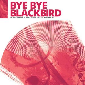 Ray Henderson Bye Bye Blackbird (arr. Jonathan Wikeley) Musik Noten - SATB Choir - 117667-thumbnail
