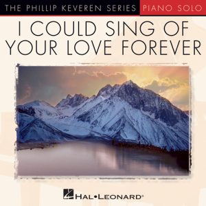 Delirious? I Could Sing Of Your Love Forever (arr. Phillip Keveren) Musik Noten - Piano Solo - 58267-thumbnail