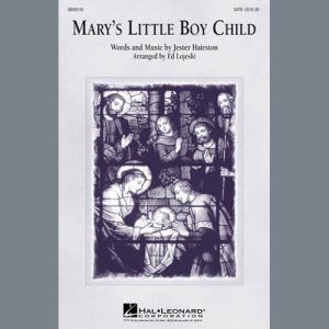 Jester Hairston Mary's Little Boy Child (arr. Ed Lojeski) Musik Noten - SATB Choir - 156457-thumbnail